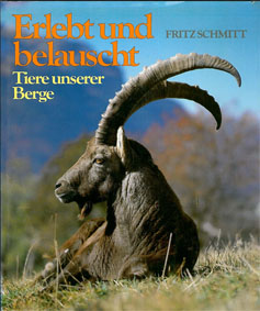 Imagen del vendedor de Erlebt und belauscht. Tiere unserer Berge. a la venta por Schueling Buchkurier