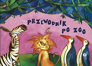 Bild des Verkufers fr Przewodnik po zoo (gemalte Tiere) zum Verkauf von Schueling Buchkurier