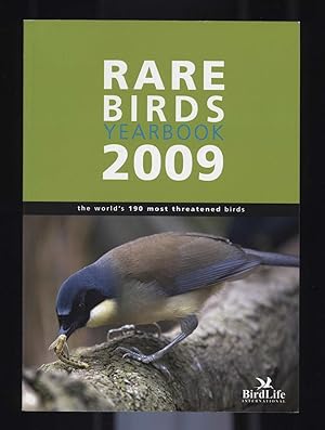 Imagen del vendedor de Rare Birds yearbook 2009. The world s 190 most threatened birds a la venta por Schueling Buchkurier