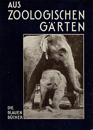 Bild des Verkufers fr Aus zoologischen Grten, Die blauen Bcher zum Verkauf von Schueling Buchkurier