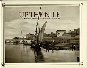 Imagen del vendedor de Up the Nile - A photographic excursion, Egypt 1839-1898 a la venta por Schueling Buchkurier