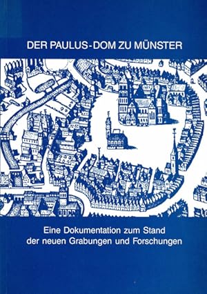 Seller image for Der Paulus-Dom zu Mnster. Eine Dokumentation zum Stand der neuen Grabungen und Forschungen. 2. Auflage for sale by Schueling Buchkurier