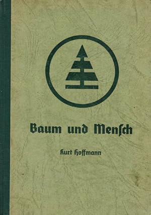 Image du vendeur pour Baum und Mensch. Vom Wesen eines Baumes und der Pflicht des Menschen mis en vente par Schueling Buchkurier