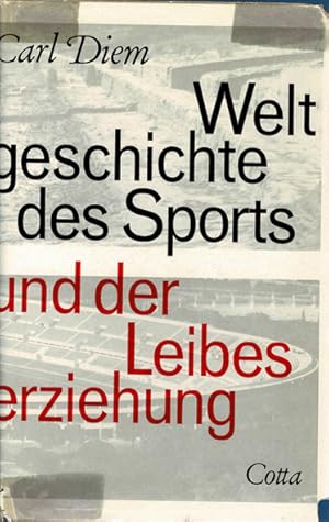 Bild des Verkufers fr Weltgeschichte des Sports und der Leibeserziehung zum Verkauf von Schueling Buchkurier