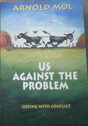 Us Against the Problem: Coping with Conflict