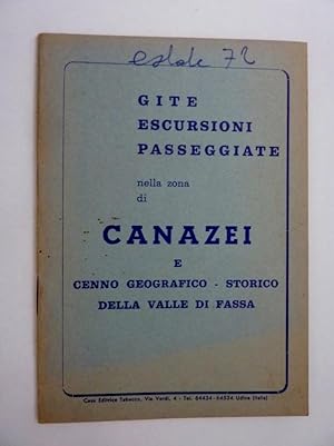 Bild des Verkufers fr GITE ESCURSIONI PASSEGGIATE nella zona di CANAZEI e CENNO GEOGRAFICO - STORICO DELLA VALLE DI FASSA zum Verkauf von Historia, Regnum et Nobilia