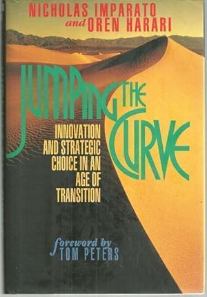 Seller image for JUMPING THE CURVE Innovation and Strategic Choice in an Age of Transition for sale by Gibson's Books