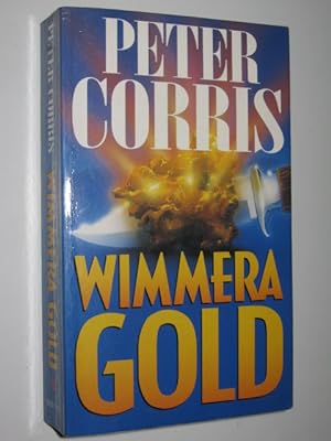 Image du vendeur pour Wimmera Gold mis en vente par Manyhills Books