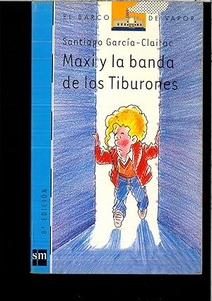 Seller image for MAXI Y LA BANDA DE LOS TIBURONES for sale by Papel y Letras