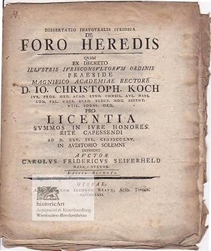 Dissertatio Inauguralis Iuridica de Foro Heredis. Rechtswissenschaftliche Dissertation der Univer...