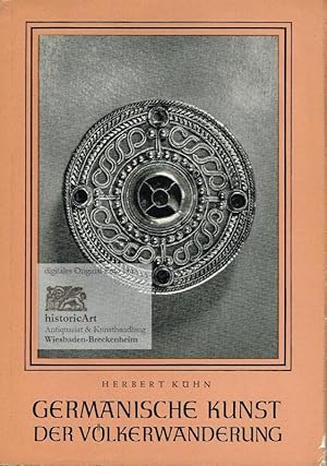 Germanische Kunst der Völkerwanderung. Mit 32 Aufnahmen von Kunstwerken aus europäischen Museen