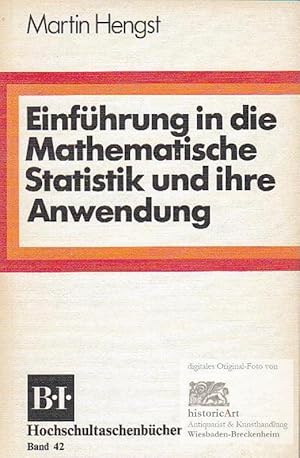 Einführung in die Mathematische Statistik und ihre Anwendung