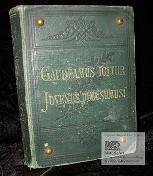 Bild des Verkufers fr gaudeamus igitur. juvenes dum sumus. Allgemeines Deutsches Commersbuch. Unter musikalischer Redaktion von Fr. Silcher und Fr. Erk. Jubilums-Ausgabe, vermehrt durch viele neue Lieder, worunter solche von J. D. v. Scheffel, mit Originalmelodien von Franz Abt und Fr. Kcken, sowie Originalcompositionen von Vinz. Lechner etc. zum Verkauf von historicArt Antiquariat & Kunsthandlung