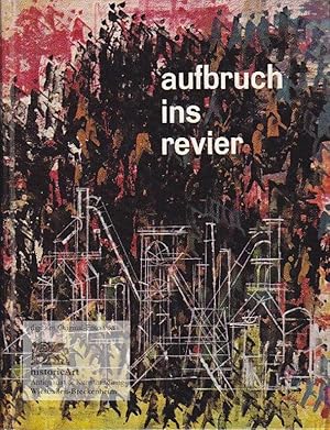 Aufbruch ins Revier. Hoesch 1871 - 1961