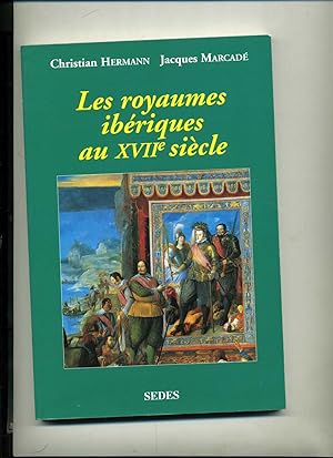 Seller image for LES ROYAUMES IBERIQUES AU XVII SIECLE for sale by Librairie CLERC