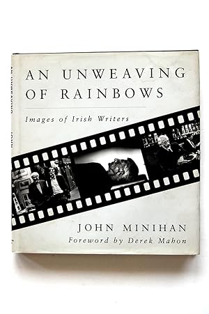Seller image for An Unweaving of Rainbows: Images of Irish Writers for sale by North Star Rare Books & Manuscripts