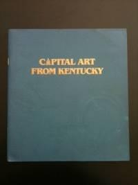 Bild des Verkufers fr Capital Art from Kentucky A Juried Exhibition of Contemporary Kentucky Art zum Verkauf von WellRead Books A.B.A.A.