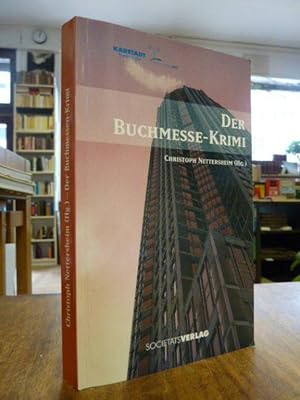 Der Messemörder - Kriminalroman in 200 Kapiteln von 200 Autoren (auf Vorderdeckel: 'Der Buchmesse...