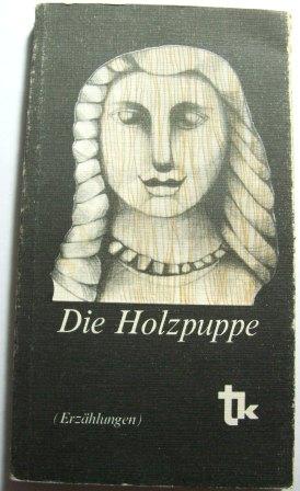 Die Holzpuppe - Ungarndeutsche Erzählungen.