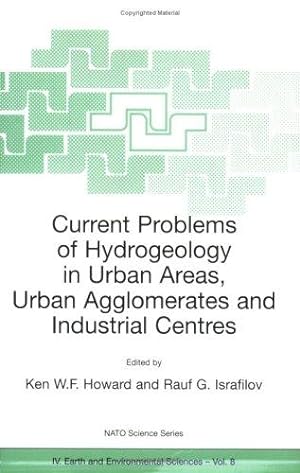 Current Problems in Hydrogeology in Urban Areas, Urban Agglomerates and Industrial Centres.; (NAT...