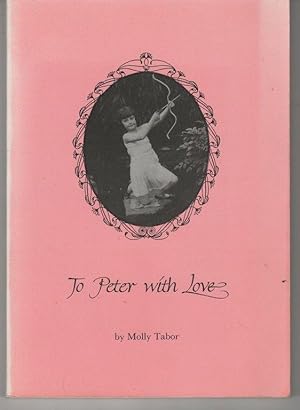 To Peter with Love, Molly Tabor by Molly Tabor