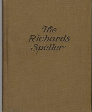 Seller image for THE RICHARDS SPELLER for sale by The Avocado Pit