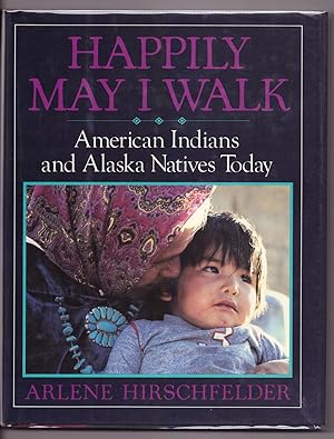 Happily May I Walk: American Indians and Alaska Natives Today