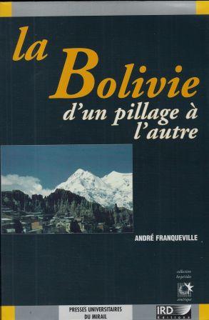 Seller image for La Bolivie d'un pillage  l'autre for sale by LES TEMPS MODERNES