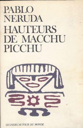 Bild des Verkufers fr Hauteurs de Macchu Picchu Prfac et traduit de l'espagnol par Roger Caillois Cinquime dition zum Verkauf von LES TEMPS MODERNES