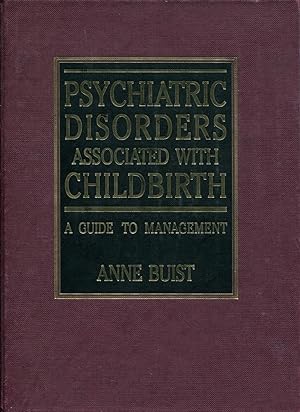 Seller image for Psychiatric disorders associated with childbirth : a guide to management. for sale by Lost and Found Books