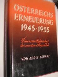 Seller image for sterreichs Erneuerung 1945-1955 Das erste Jahrzehnt der Zweiten Republik for sale by Alte Bcherwelt