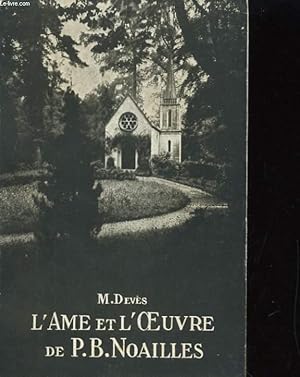 Seller image for L'AME ET L'OEUVRE DU "BON PERE" PIERRE-BIENVENU NOAILLES. Fondateur de la congrgation de la Sainte-Famille de Bordeaux. for sale by Le-Livre