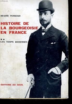 Image du vendeur pour Histoire de la bourgeoisie en France - tome 2: les temps modernes mis en vente par Le-Livre