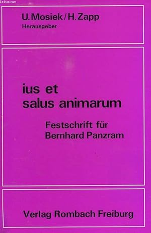 Bild des Verkufers fr IUS ET SALUS ANIMARUM, FESTSCHRIFT FUR BERNHARD PANZRAM zum Verkauf von Le-Livre