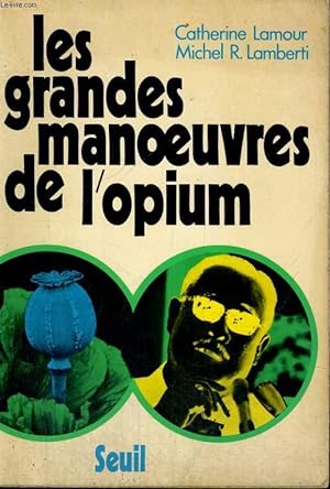 Seller image for Les grandes manoeuvres de l'opium for sale by Le-Livre