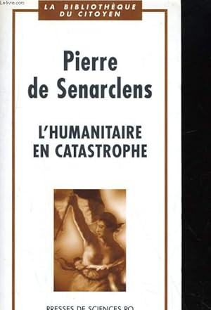 Bild des Verkufers fr L'HUMANITAIRE EN CATASTROPHE zum Verkauf von Le-Livre