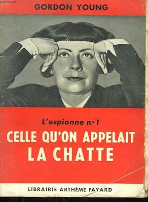 Seller image for L'ESPIONNE N1. CELLE QU'ON APPELAIT LA CHATTE. ( The cat with two faces ). for sale by Le-Livre