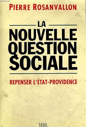 Seller image for La nouvelle question sociale - repenser l'Etat-providence for sale by Le-Livre