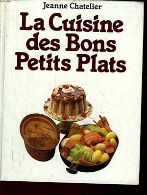 Seller image for LA CUISINE DES BONS PETITS PLATS for sale by Le-Livre