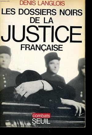 Image du vendeur pour Les dossiers noirs de la justice franaise mis en vente par Le-Livre