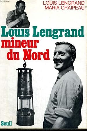 Seller image for Louis Lengrand, mineur du Nord for sale by Le-Livre