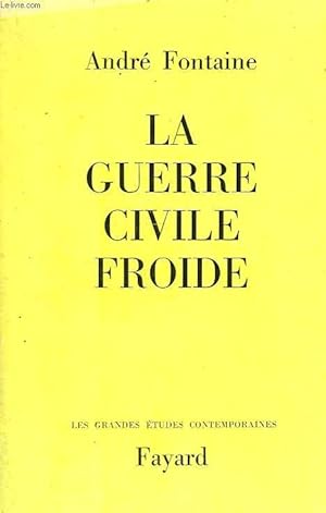 Bild des Verkufers fr LA GUERRE CIVILE FROIDE. zum Verkauf von Le-Livre
