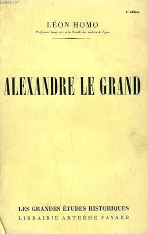 Bild des Verkufers fr ALEXANDRE LE GRAND. zum Verkauf von Le-Livre