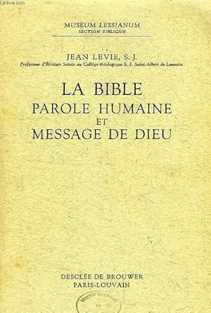 Seller image for LA BIBLE PAROLE HUMAINE ET MESSAGE DE DIEU for sale by Le-Livre