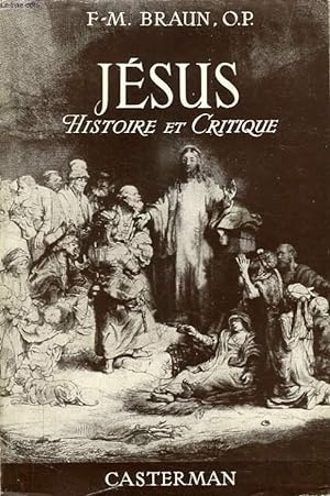 Image du vendeur pour JESUS, HISTOIRE ET CRITIQUE mis en vente par Le-Livre