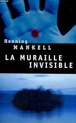 Bild des Verkufers fr La muraille invisible zum Verkauf von Le-Livre