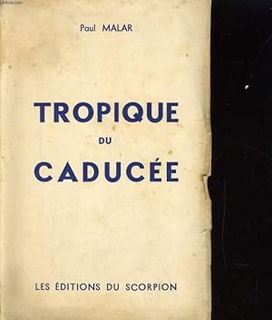 Seller image for TROPIQUE DU CADUCEE. TOME 1 for sale by Le-Livre