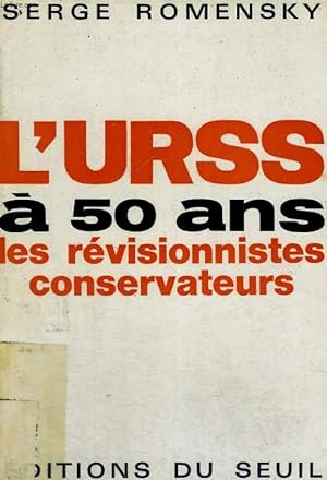 Seller image for L'URSS  50 ans - les rvisionnistes conservateurs for sale by Le-Livre