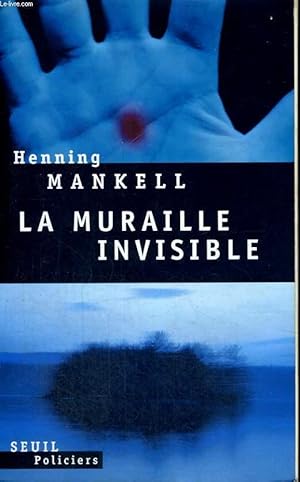 Bild des Verkufers fr La muraille invisible zum Verkauf von Le-Livre