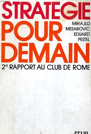 Immagine del venditore per Stratgie pour demain - 2e rapport du Club de Rome venduto da Le-Livre